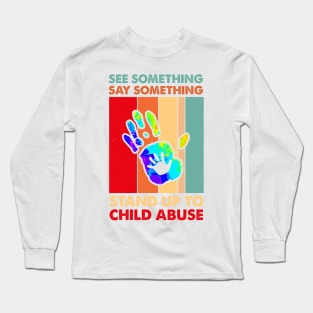 See Something Say Something Stand Up To Child Abuse Tie Dye Long Sleeve T-Shirt